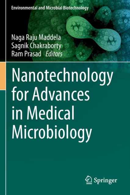 Book cover of: Nanotechnology for Advances in Medical Microbiology. By: Naga Raju Maddela