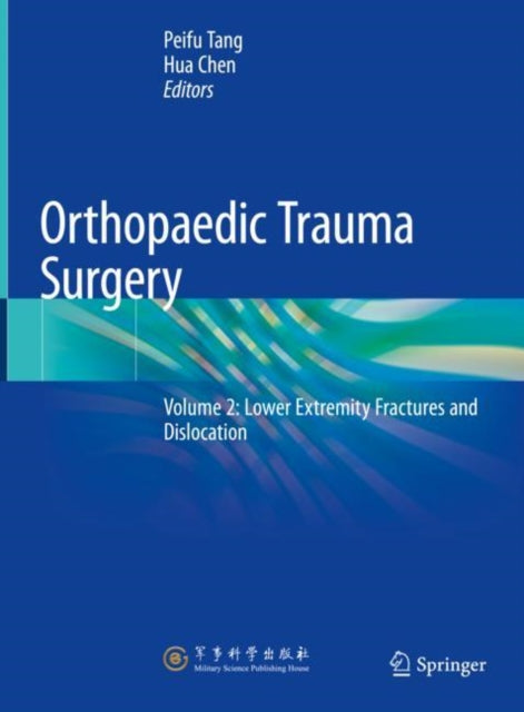 Book cover of: Orthopaedic Trauma Surgery. By: Peifu Tang