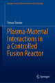 Book cover of: Plasma-Material Interactions in a Controlled Fusion Reactor. By: Tetsuo Tanabe