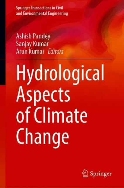 Book cover of: Hydrological Aspects of Climate Change. By: Ashish Pandey