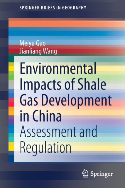 Book cover of: Environmental Impacts of Shale Gas Development in China. By: Meiyu Guo
