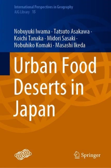 Book cover of: Urban Food Deserts in Japan. By: Nobuyuki Iwama