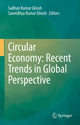 Book cover of: Circular Economy: Recent Trends in Global Perspective. By: Sadhan Kumar Ghosh