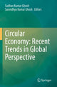 Book cover of: Circular Economy: Recent Trends in Global Perspective. By: Sadhan Kumar Ghosh