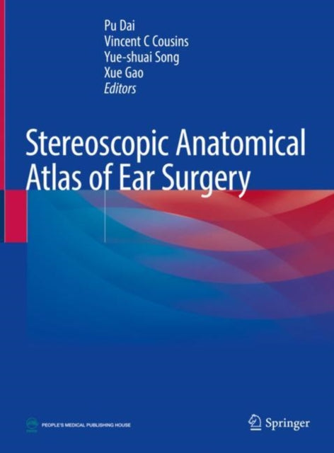 Book cover of: Stereoscopic Anatomical Atlas of Ear Surgery. By: Pu Dai