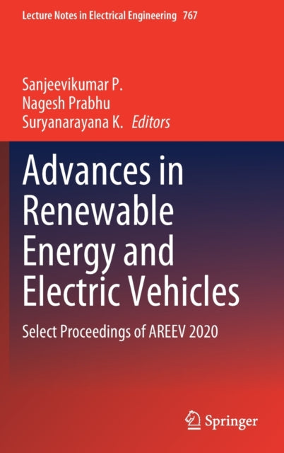 Book cover of: Advances in Renewable Energy and Electric Vehicles. By: Sanjeevikumar P.