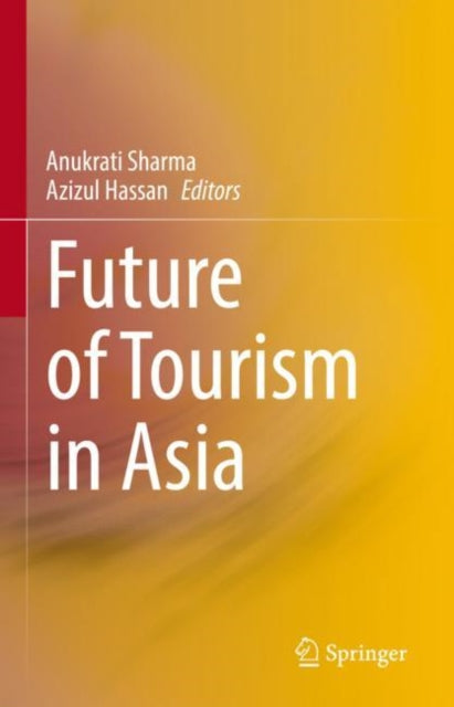 Book cover of: Future of Tourism in Asia. By: Anukrati Sharma