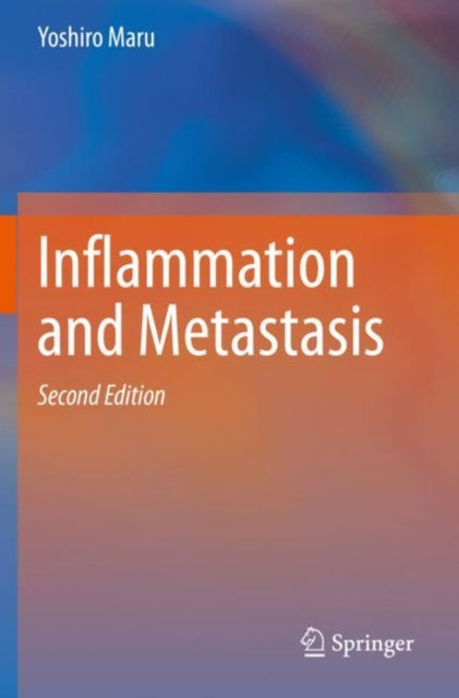 Book cover of: Inflammation and Metastasis. By: Yoshiro Maru