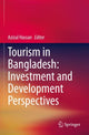 Book cover of: Tourism in Bangladesh: Investment and Development Perspectives. By: Azizul Hassan