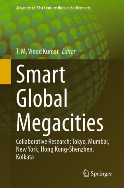 Book cover of: Smart Global Megacities. By: T. M. Vinod Kumar