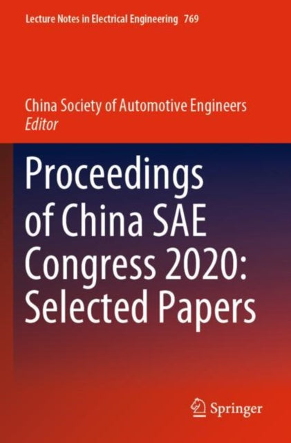 Book cover of: Proceedings of China SAE Congress 2020: Selected Papers. By: China Society of Automotive Engineers