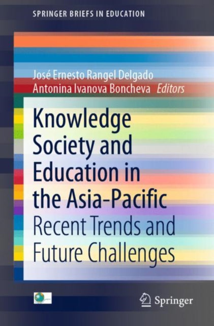 Book cover of: Knowledge Society and Education in the Asia-Pacific. By: José Ernesto Rangel Delgado
