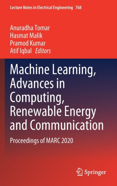 Book cover of: Machine Learning, Advances in Computing, Renewable Energy and Communication. By: Anuradha Tomar