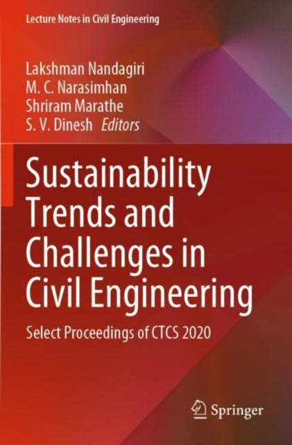 Book cover of: Sustainability Trends and Challenges in Civil Engineering. By: Lakshman Nandagiri
