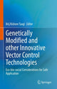 Book cover of: Genetically Modified and other Innovative Vector Control Technologies. By: Brij Kishore Tyagi