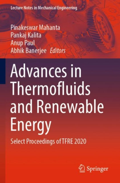 Book cover of: Advances in Thermofluids and Renewable Energy. By: Pinakeswar Mahanta