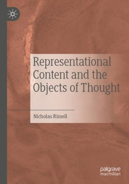 Book cover of: Representational Content and the Objects of Thought. By: Nicholas Rimell