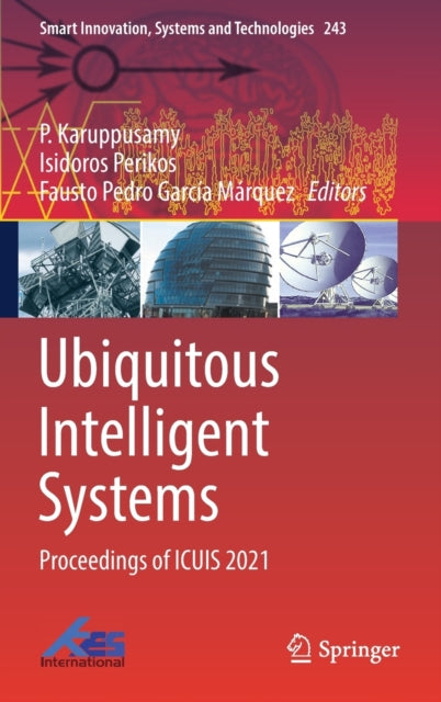 Book cover of: Ubiquitous Intelligent Systems. By: P. Karuppusmay