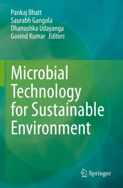 Book cover of: Microbial Technology for Sustainable Environment. By: Pankaj Bhatt