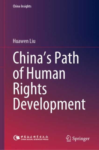 Book cover of: China’s Path of Human Rights Development. By: Huawen Liu
