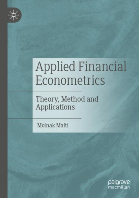 Book cover of: Applied Financial Econometrics. By: Moinak Maiti