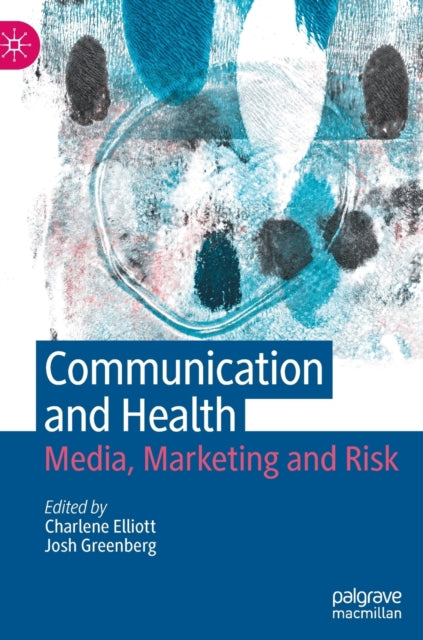Book cover of: Communication and Health. By: Charlene Elliott