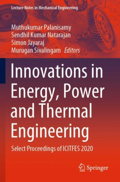 Book cover of: Innovations in Energy, Power and Thermal Engineering. By: Muthukumar Palanisamy