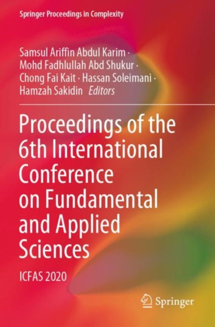 Book cover of: Proceedings of the 6th International Conference on Fundamental and Applied Sciences. By: Samsul Ariffin Abdul Karim