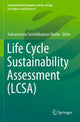 Book cover of: Life Cycle Sustainability Assessment (LCSA). By: Subramanian Senthilkannan Muthu