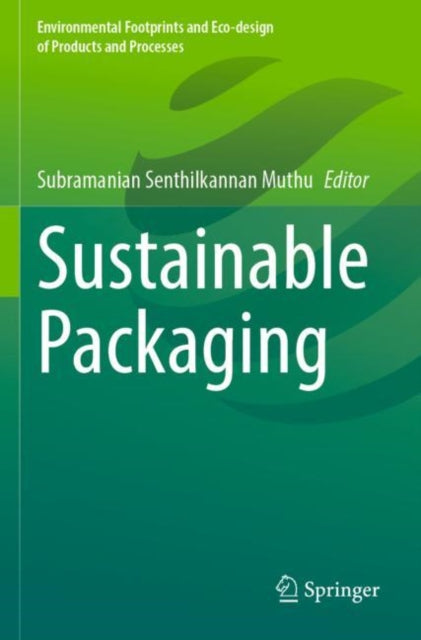 Book cover of: Sustainable Packaging. By: Subramanian Senthilkannan Muthu