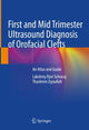 Book cover of: First and Mid Trimester Ultrasound Diagnosis of Orofacial Clefts. By: Lakshmy Ravi Selvaraj