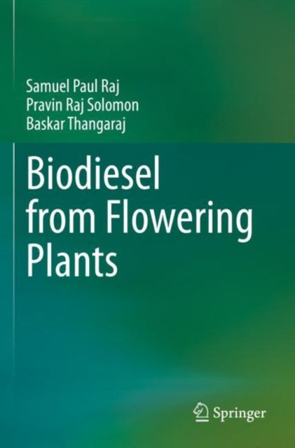 Book cover of: Biodiesel from Flowering Plants. By: Samuel Paul Raj