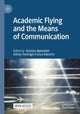 Book cover of: Academic Flying and the Means of Communication. By: Kristian Bjørkdahl