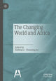 Book cover of: Changing World and Africa?. By: Xinfeng Li