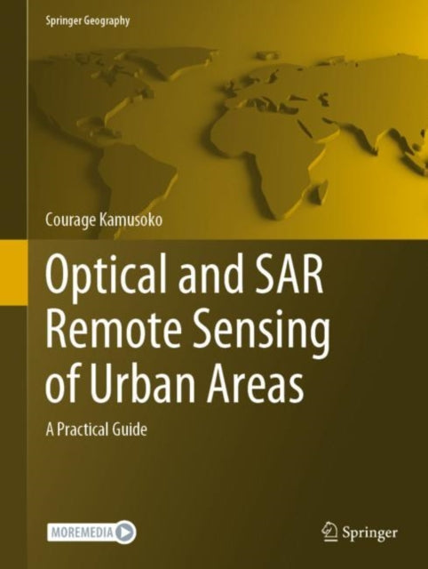 Book cover of: Optical and SAR Remote Sensing of Urban Areas. By: Courage Kamusoko