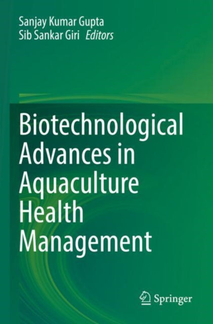 Book cover of: Biotechnological Advances in Aquaculture Health Management. By: Sanjay Kumar Gupta