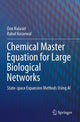 Book cover of: Chemical Master Equation for Large Biological Networks. By: Don Kulasiri