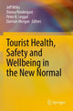 Book cover of: Tourist Health, Safety and Wellbeing in the New Normal. By: Jeff Wilks