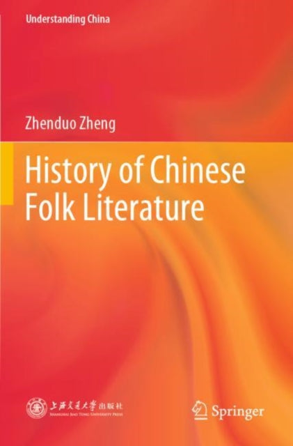 Book cover of: History of Chinese Folk Literature. By: Zhenduo Zheng
