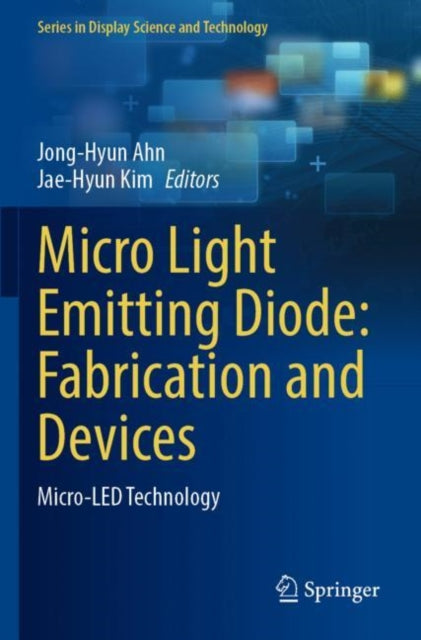 Book cover of: Micro Light Emitting Diode: Fabrication and Devices. By: Jong-Hyun Ahn