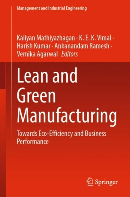 Book cover of: Lean and Green Manufacturing. By: Kaliyan Mathiyazhagan