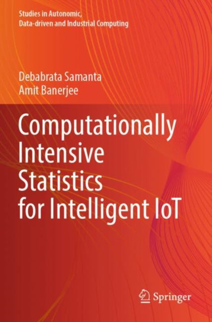 Book cover of: Computationally Intensive Statistics for Intelligent IoT. By: Debabrata Samanta