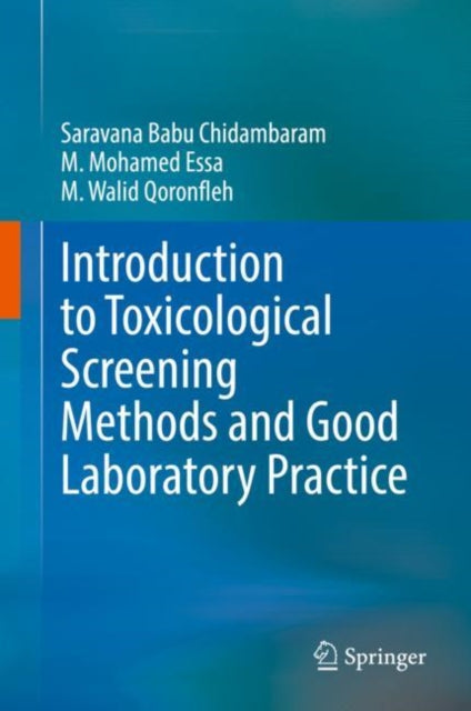 Book cover of: Introduction to Toxicological Screening Methods and Good Laboratory Practice. By: Chidambaram Saravana Babu