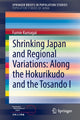 Book cover of: Shrinking Japan and Regional Variations: Along the Hokurikudo and the Tosando I. By: Fumie Kumagai