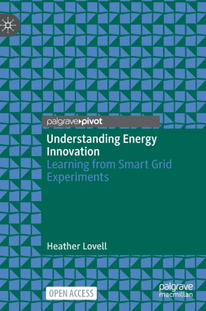 Book cover of: Understanding Energy Innovation. By: Heather Lovell