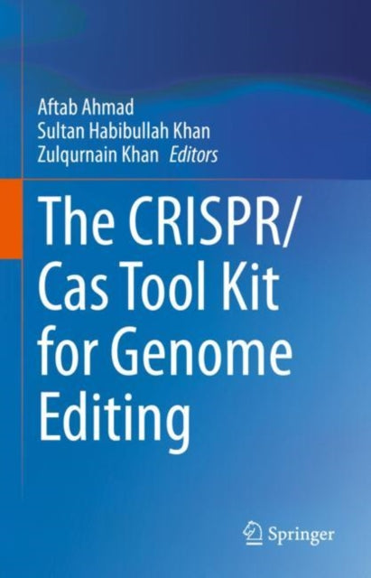Book cover of: CRISPR/Cas Tool Kit for Genome Editing. By: Aftab Ahmad