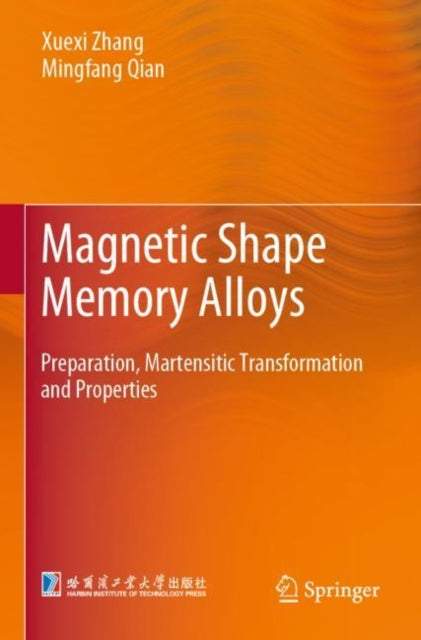 Book cover of: Magnetic Shape Memory Alloys. By: Xuexi Zhang