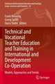 Book cover of: Technical and Vocational Teacher Education and Training in International and Development Co-Operation. By: Frank Bünning