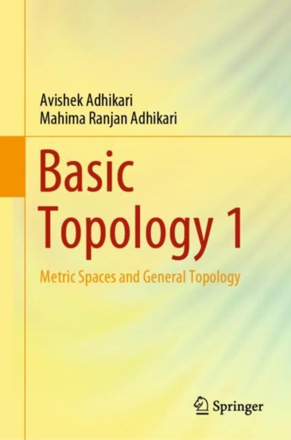 Book cover of: Basic Topology 1. By: Avishek Adhikari