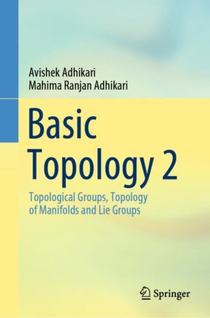 Book cover of: Basic Topology 2. By: Avishek Adhikari